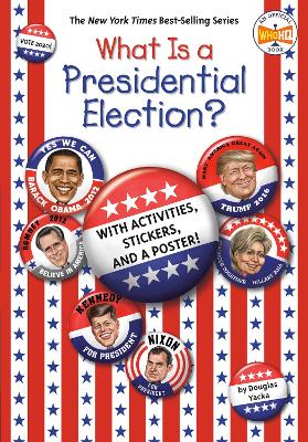 What Is a Presidential Election?: with Activities, Stickers, and a Poster! book