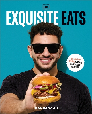 Exquisite Eats: 85+ Healthy Recipes Inspired by Fast-Food Favorites book