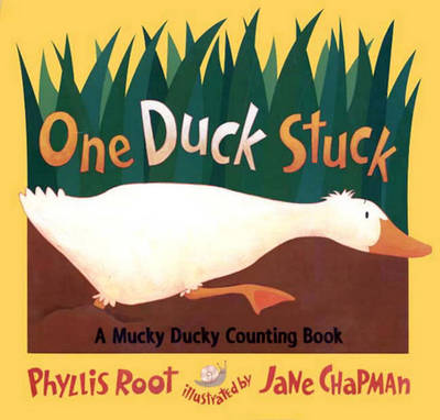One Duck Stuck: A Mucky Ducky Counting Books by Phyllis Root