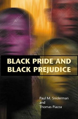 Black Pride and Black Prejudice by Paul M. Sniderman