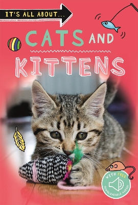 It's All About... Cats and Kittens by Kingfisher