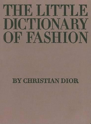 Little Dictionary of Fashion by Christian Dior