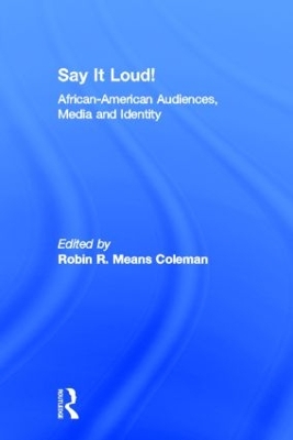 Say it Loud! by Robin R. Means Coleman