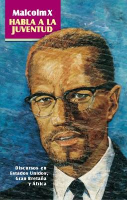 Malcolm X Habla a La Juventud book