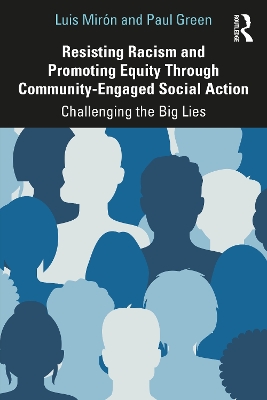 Resisting Racism and Promoting Equity Through Community-Engaged Social Action: Challenging the Big Lies book