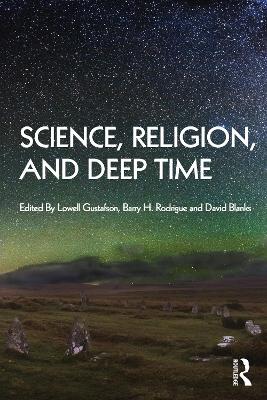 Science, Religion and Deep Time by Lowell Gustafson