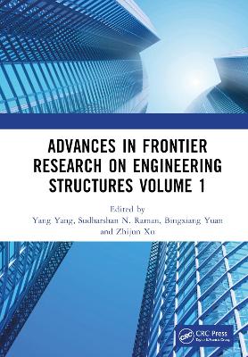 Advances in Frontier Research on Engineering Structures Volume 1: Proceedings of the 6th International Conference on Civil Architecture and Structural Engineering (ICCASE 2022), Guangzhou, China, 20–22 May 2022 book