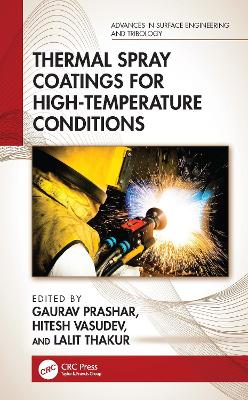 Thermal Spray Coatings for High-Temperature Conditions by Lalit Thakur