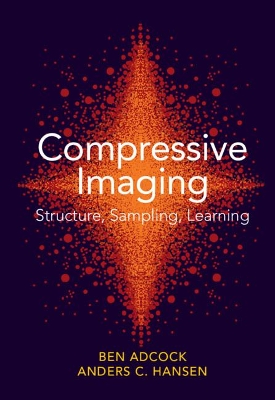 Compressive Imaging: Structure, Sampling, Learning book