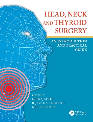 Head, Neck and Thyroid Surgery: An Introduction and Practical Guide by Neeraj Sethi