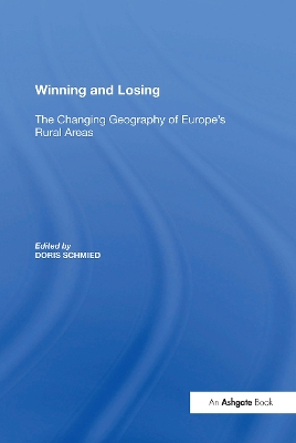 Winning and Losing: The Changing Geography of Europe's Rural Areas by Doris Schmied