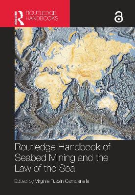 Routledge Handbook of Seabed Mining and the Law of the Sea by Virginie Tassin