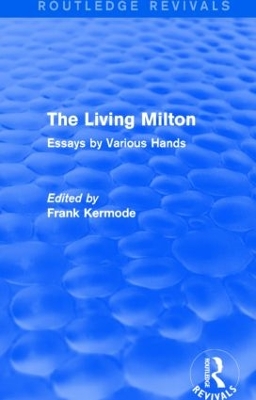 The Living Milton by Sir Frank Kermode