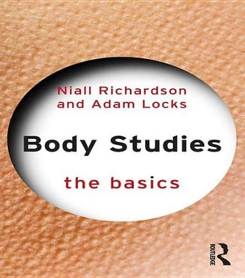 Body Studies: The Basics by Niall Richardson