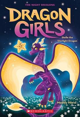 Stella the Starlight Dragon (Dragon Girls #9) by Maddy Mara