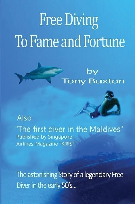 Freediving to fame and fortune: The astonishing story of a legendary free diver in the early 50s book