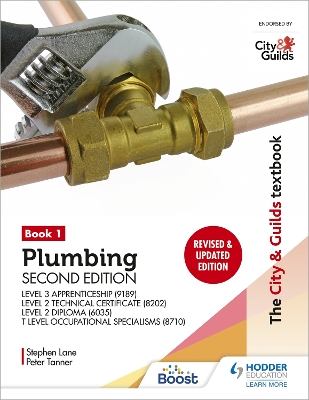 The City & Guilds Textbook: Plumbing Book 1, Second Edition: For the Level 3 Apprenticeship (9189), Level 2 Technical Certificate (8202), Level 2 Diploma (6035) & T Level Occupational Specialisms (8710) book