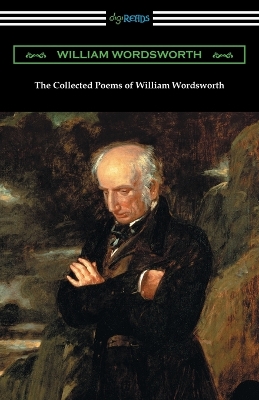 The Collected Poems of William Wordsworth: (with an Introduction by John Morley) book