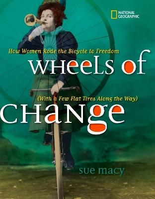 Wheels of Change by Sue Macy