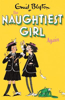 The The Naughtiest Girl: Naughtiest Girl Again: Book 2 by Enid Blyton