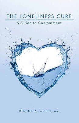 The Loneliness Cure: A Guide to Contentment book