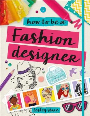 How to Be a Fashion Designer book
