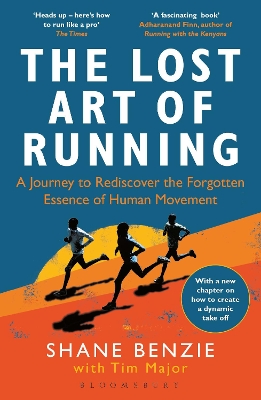 The Lost Art of Running: A Journey to Rediscover the Forgotten Essence of Human Movement book
