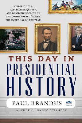 This Day in Presidential History book