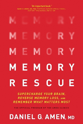 Memory Rescue by Dr. Daniel G. Amen