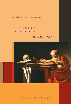 Ghostwriting: W. G. Sebald’s Poetics of History book