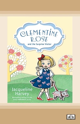 Clementine Rose and the Surprise Visitor: Clementine Rose Series (book 1) book