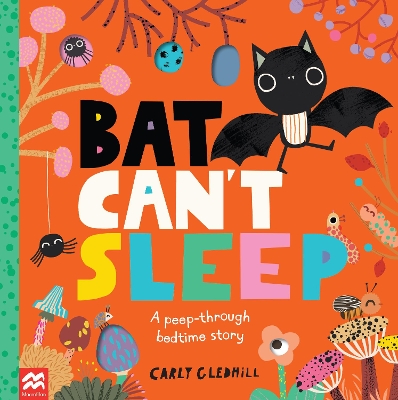 Bat Can't Sleep: A Peep-Through Adventure book