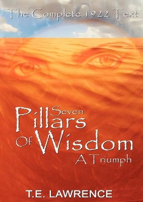Seven Pillars of Wisdom by T E Lawrence