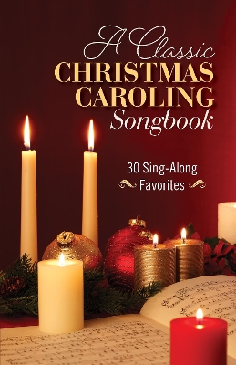 Classic Christmas Caroling Songbook book
