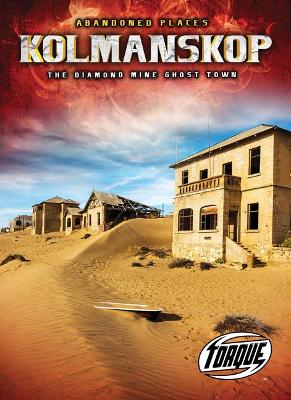 Kolmanskop: The Diamond Mine Ghost Town book