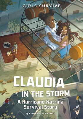 Claudia in the Storm: A Hurricane Katrina Survival Story by Denise Walter McConduit