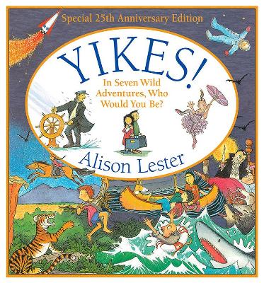Yikes! 25th Anniversary Edition: In Seven Wild Adventures, Who Would You Be? book