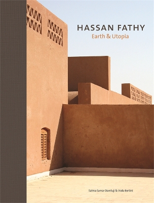 Hassan Fathy: Earth & Utopia book