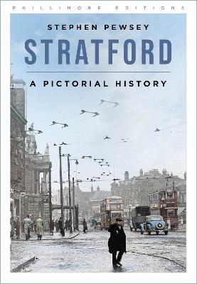 Stratford: A Pictorial History book