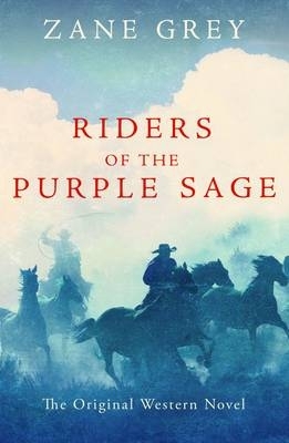 Riders of the Purple Sage by Zane Grey