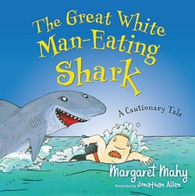Great White Man-Eating Shark by Margaret Mahy