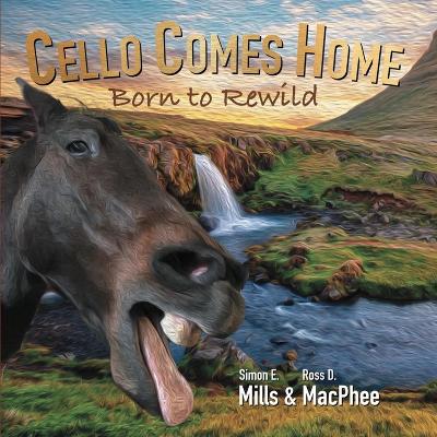 Cello Comes Home: Born to Rewild book