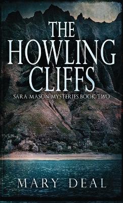 The Howling Cliffs by Mary Deal