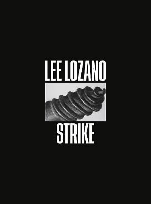 Lee Lozano: Strike by Jo Applin
