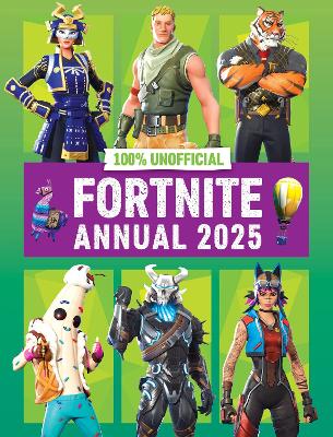 100% Unofficial Fortnite Annual 2025 book