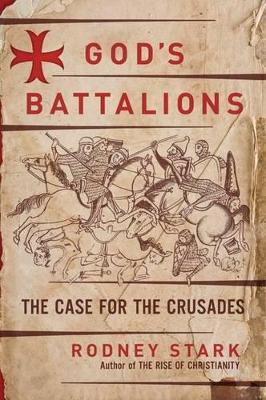 God's Battalions by Rodney Stark