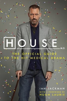 House M.D. The Official Guide to the Hit Medical Drama book