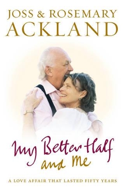 My Better Half and Me by Joss Ackland