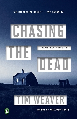 Chasing the Dead: A David Raker Mystery by Tim Weaver
