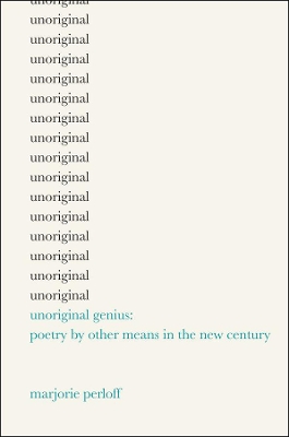 Unoriginal Genius by Marjorie Perloff